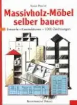 Massivholz-Möbel selber bauen